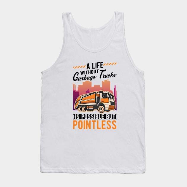 Garbage Man Gift Collection Truck Tank Top by favoriteshirt